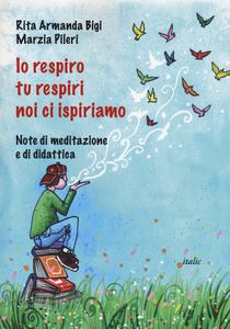 Io respiro, tu respiri, noi ci respiriamo Io respiro, tu respiri, noi ci respiriamo
